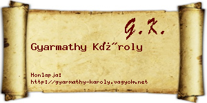 Gyarmathy Károly névjegykártya
